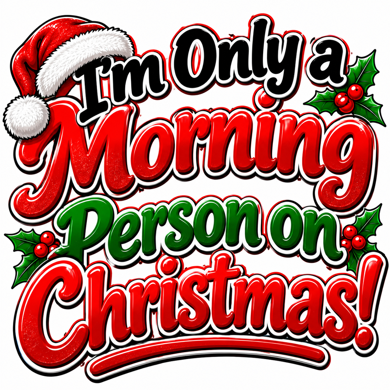 I’m Only a Morning Person on Christmas!