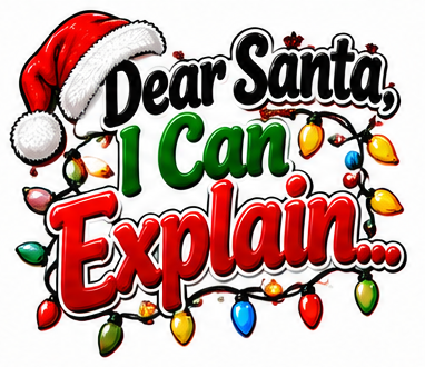 Dear Santa, I Can Explain… Christmas lettering design