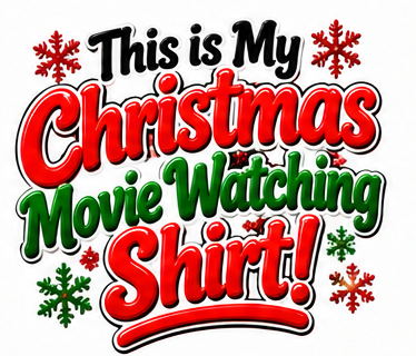 This Is My Christmas Movie Watching Shirt! Christmas lettering design
