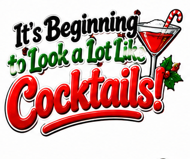 It’s Beginning to Look a Lot Like Cocktails! Christmas lettering design
