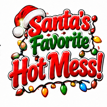 Santa’s Favorite Hot Mess! Christmas lettering design